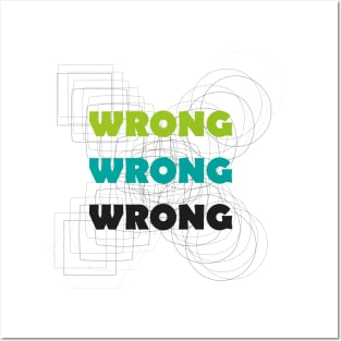 Wrong! Posters and Art